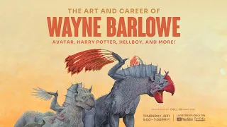 The Art and Career of Wayne Barlowe: Avatar, Harry Potter, Hellboy, and More!