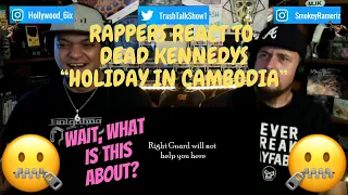 Rappers React To Dead Kennedys "Holiday In Cambodia"!!!