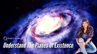 ThetaHealing 7 Planes of Existence