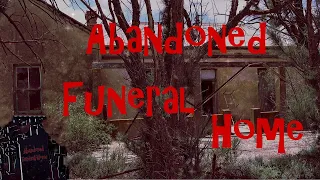 Abandoned Funeral Home