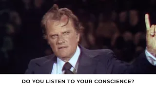 Conscience | Billy Graham Classic Sermon