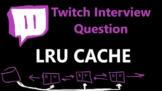 LRU Cache - Twitch Interview Question - Leetcode 146