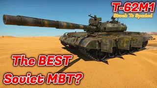 Stock To Spaded - T-62M-1 - Should You Buy/Spade It? - It Has Everything You Need [War Thunder]