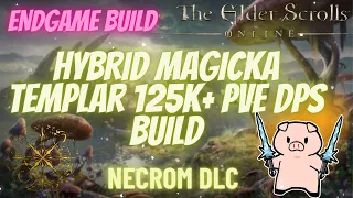 ESO Endgame Magicka (Hybrid) Templar 125k+ PVE DPS Necrom DLC