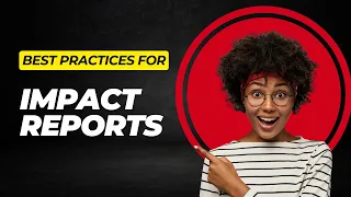 Impact Report Best Practices