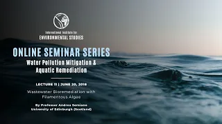 Water 2018 | Lecture 11: Wastewater bioremediation with filamentous algae (Semiano/Edinburgh)