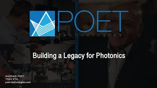 Building a Legacy in Photonics at POET Technologies