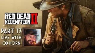 Red Dead Redemption 2 Part 17 - Live with Oxhorn