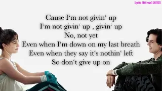 Don't give up on me - Andy Grammer [Five feet apart] (lyrics)