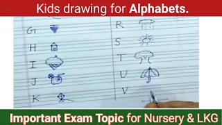Draw Picture of Alphabet | Writing A to Z and Drawing Pictures | Exam Syllabus for Nursery and LKG