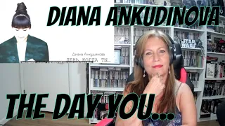 DIANA ANKUDINOVA - The Day You...| TSEL Diana Ankudinova Reaction