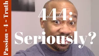 444 . . . Again? Great Revelation To Come!!!! | PROPHETIC THINGS