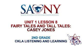 2nd Grade CKLA Listening & Learning - Unit 1 Lesson 8 Fairy Tales and Tall Tales: Casey Jones