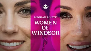 Meghan & Kate: Women Of Windsor (2023) | FULL DOCUMENTARY | HD