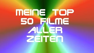 Meine Top 50 Filme aller Zeiten