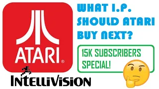 What I.P. Should Atari Buy Next? - 15k Subs Special!