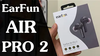 Earfun Air Pro 2 - Review chi tiết từ A-Z - Test hết các chức năng