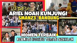 Ariel Noah reunian SMAN23 Bandung_ariel Noah silaturahmi SMAN23 bandung #arielnoah #noahband #vlog