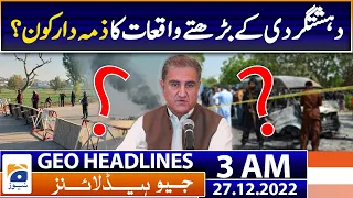 Geo News Headlines 3 AM - PTI Shah mehmood Qureshi Big claim - 27th December 2022