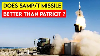 Why Does SAMP/T Missile System Better Than Patriot Missile?