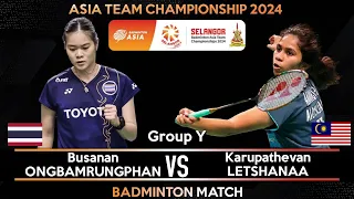 Busanan ONGBAMRUNGPHAN (THA) vs Karupathevan LETSHANAA (MAS)  Badminton Asia Team Championships 2024