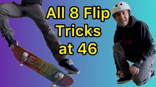 Learning All 8 Flip Tricks at 46 Years Old