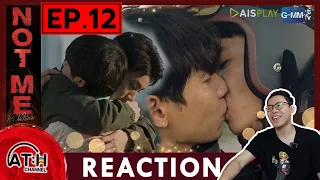 REACTION | EP.12 | NOT ME เขา...ไม่ใช่ผม | ATHCHANNEL