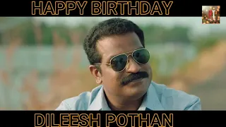 Happy birthday Dileesh Pothan. Pothan Brilliance