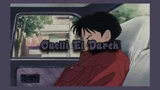 Khaled - Ouelli El Darek  [ Slowed & Reverb ]