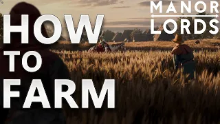 How To Farm Manor Lords