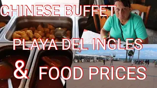 PLAYA DEL INGLES /  FOOD PRICES / CHEAP  CHINESE BUFFET / BEACH SHOPS