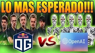 LO MAS ESPERADO!!! "OG vs OPEN AI BOTS" CON UN FINAL INESPERADO - DOTA 2