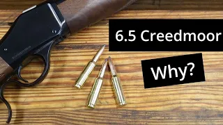 6 5 Creedmoor; Why???