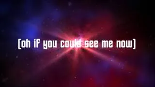 The Script - If You Could See Me Now (LYRICS)