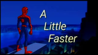 Spectacular Spider man:A Little Faster [AMV]