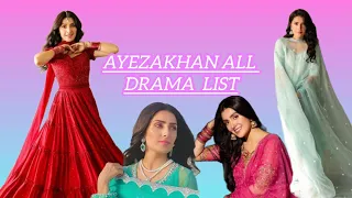 Ayezakhan All drama list#ayezakhan#trend#drama#viral#lovestatus#lovesong#couplestatus#trendingvideo