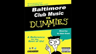 Baltimore Club Music For Dummies