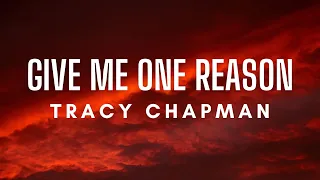 Tracy Chapman - Give Me One Reason (Lyrics)