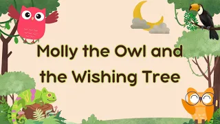 Story Time || Molly the Owl and the Wishing Tree || Bedtime Story || Storytelling