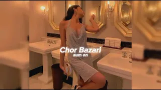 Chor Bazari (slowed + reverb) | Love Aaj Kal