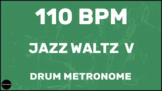 Jazz Waltz V | Drum Metronome Loop | 110 BPM