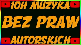 #1🎧MUZYKA BEZ PRAW AUTORSKICH🎧|NAJLEPSZA MUZYKA DO LIVE I NAGRYWANIA! 10H MUZYKA BEZ PRAW AUTORSKICH