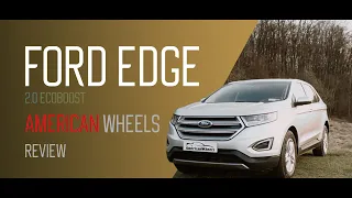 Обзор большого и комфортного кроссовера с Америки🇺🇸 FORD EDGE/ American Wheels Review #2