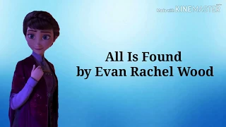 All Is Found By Evan Rachel Wood- "Frozen 2" (Lyrics)