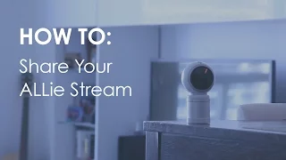 How To: Share your ALLie Stream / ALLie 360 VR video camera