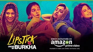 Amazon Prime Video | Lipstick under my Burkha | Primevideo.com