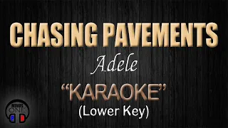 CHASING PAVEMENTS - Adele (KARAOKE) Lower Key