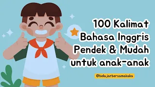 100 Kalimat Bahasa Inggris yang Mudah untuk Anak-Anak