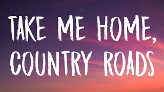 Lana Del Rey - Take Me Home, Country Roads (Lyrics)