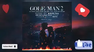 Gole Man remix 2